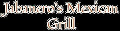 Jabanero's Mexican Grill